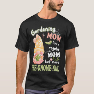 Work in my Garden with my Gnomies gnome statue gar T-Shirt