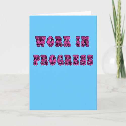 Work in Progress Inspirational Tshirt Card