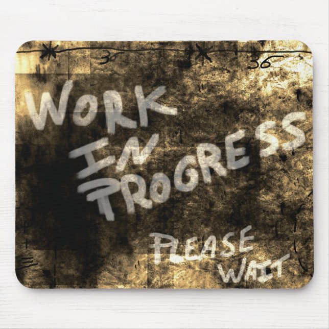 Work in progress Mousepad (Front)