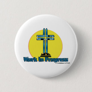 Work in Progress Pinback Button