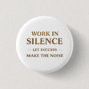 Work in Silence Quote Button