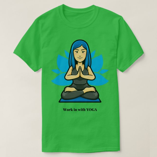 Work in with YOGA T-Shirt (Design Front)