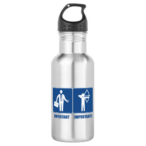 Work Is Important, Archery Is Importanter Stainless Steel Water Bottle