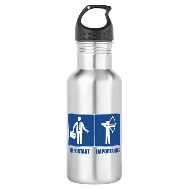 Work Is Important, Archery Is Importanter Stainless Steel Water Bottle (Front)