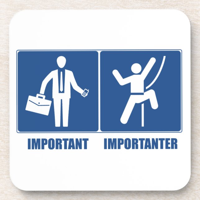 Work Is Important, Climbing Is Importanter Beverage Coaster (Front)