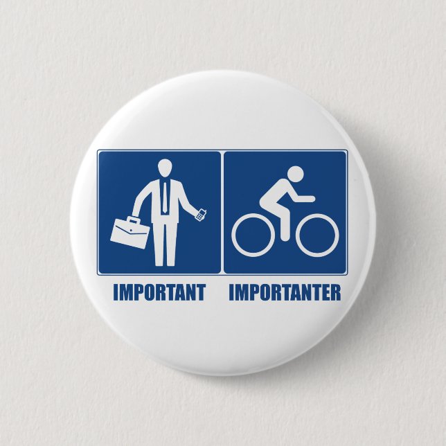 Work Is Important, Cycling Is Importanter Pinback Button (Front)