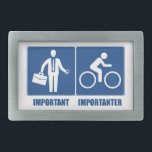 Work Is Important, Cycling Is Importanter Rectangular Belt Buckle<br><div class="desc">Sure your job is important,  but only because it fuels your cycling addiction!</div>