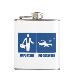 Work Is Important, Fishing Is Importanter Hip Flask