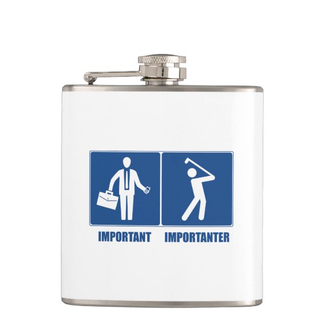 Work Is Important, Golf Is Importanter Flask (Front)