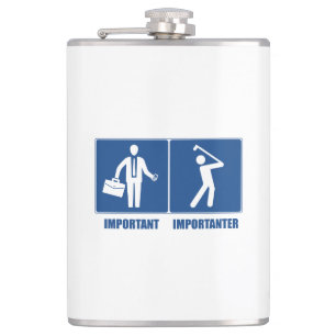 Work Is Important, Golf Is Importanter Flask