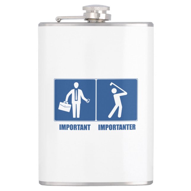 Work Is Important, Golf Is Importanter Flask (Front)