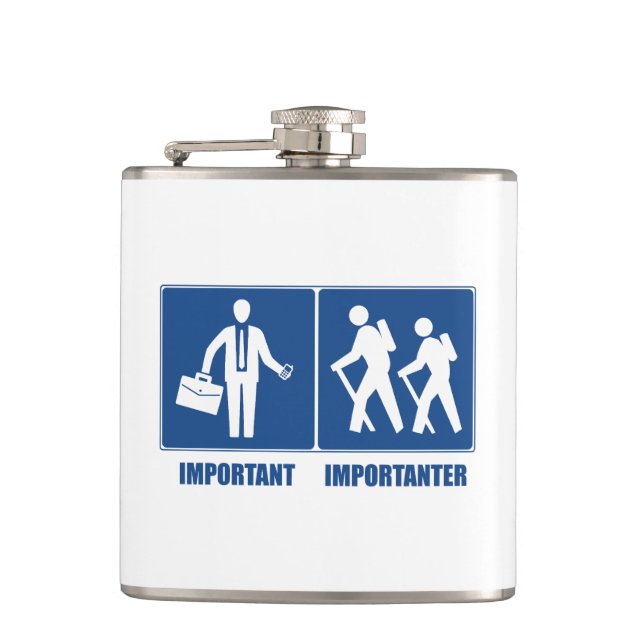 Work Is Important Hiking Is Importanter Flask (Front)