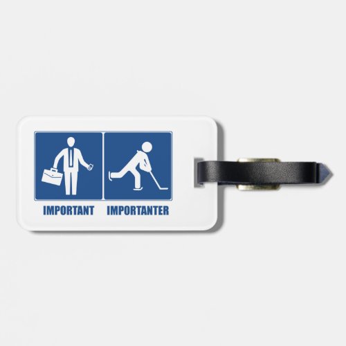 Work Is Important Hockey Is Importanter Luggage Tag