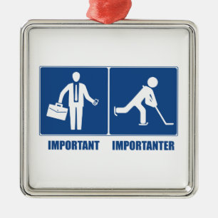 Work Is Important, Hockey Is Importanter Metal Ornament