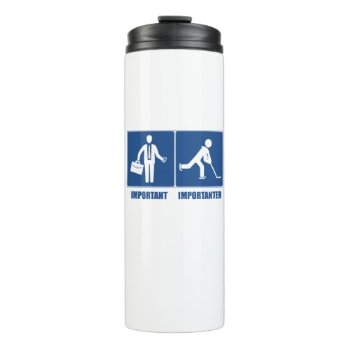 Work Is Important Hockey Is Importanter Thermal Tumbler