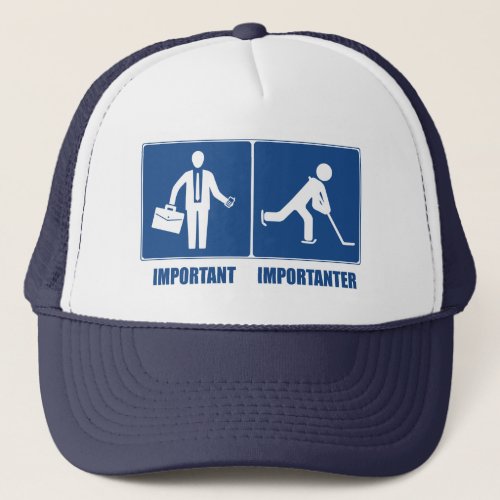 Work Is Important Hockey Is Importanter Trucker Hat