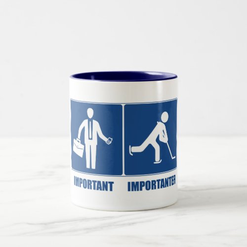 Work Is Important Hockey Is Importanter Two_Tone Coffee Mug