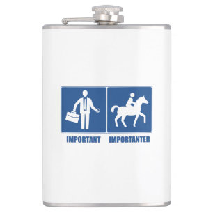 Work Is Important, Horseback Riding Is Importanter Flask