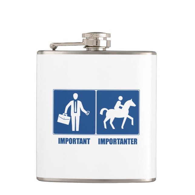 Work Is Important, Horseback Riding Is Importanter Flask (Front)
