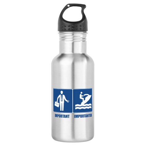 Work Is Important Jet Skiing Is Importanter Stainless Steel Water Bottle