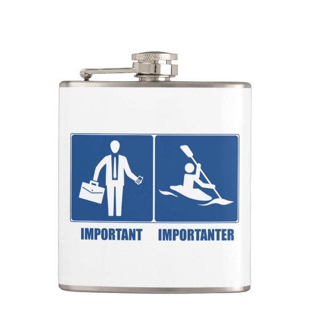 Work Is Important, Kayaking Is Importanter Flask (Front)