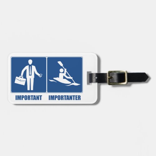 Work Is Important Kayaking Is Importanter Luggage Tag