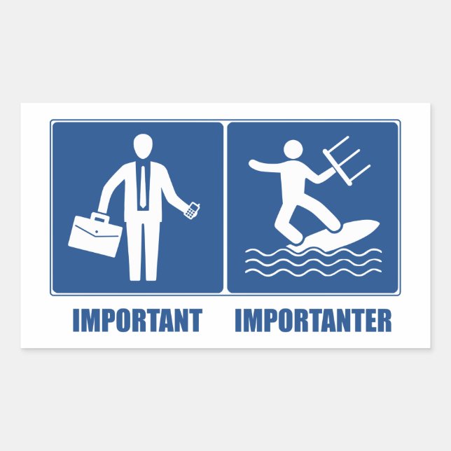 Work Is Important, Kitesurfing Is Importanter Rectangular Sticker (Front)