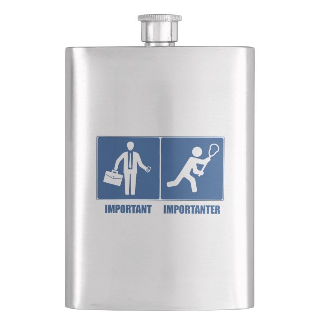 Work Is Important, Lacrosse Is Importanter Flask (Front)