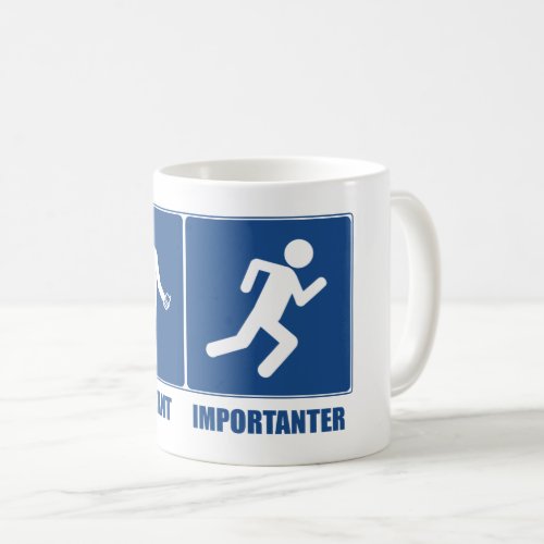 Work Is Important Running Is Importanter Coffee Mug