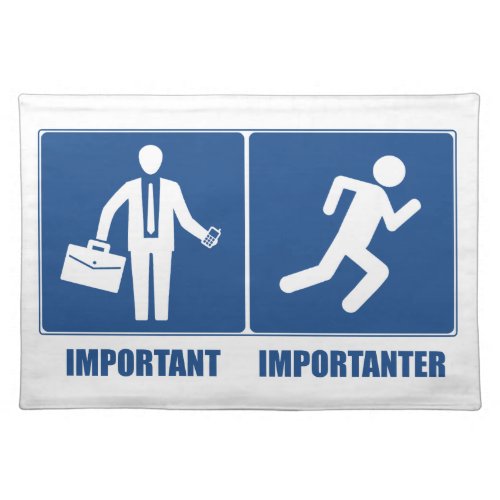 Work Is Important Running Is Importanter Placemat