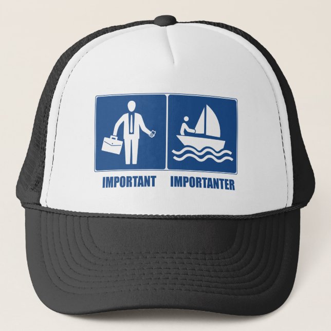 Work Is Important, Sailing Is Importanter Trucker Hat (Front)