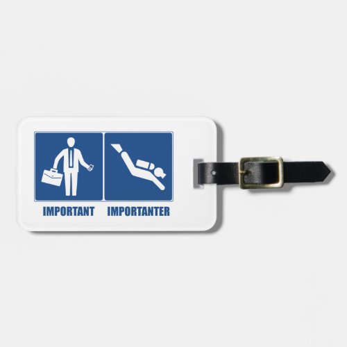Work Is Important Scuba Diving Is Importanter Luggage Tag