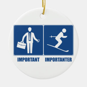 Work Is Important, Skiing Is Importanter Ceramic Ornament