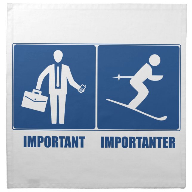 Work Is Important, Skiing Is Importanter Napkin (Front)