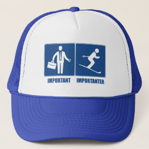 Work Is Important, Skiing Is Importanter Trucker Hat