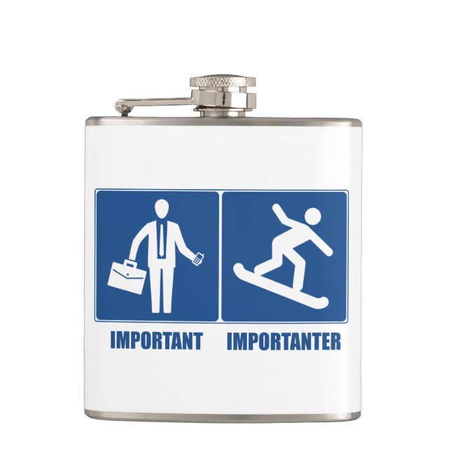 Work Is Important, Snowboarding Is Importanter Flask (Front)