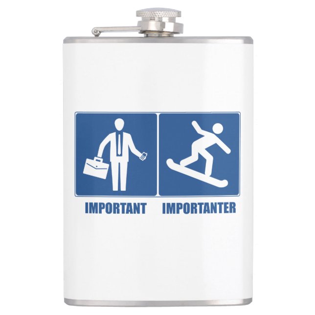 Work Is Important, Snowboarding Is Importanter Flask (Front)