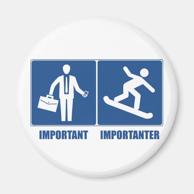 Work Is Important, Snowboarding Is Importanter Magnet (Front)