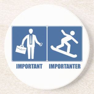 Work Is Important, Snowboarding Is Importanter Sandstone Coaster