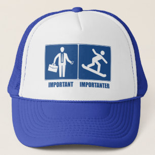 Work Is Important, Snowboarding Is Importanter Trucker Hat