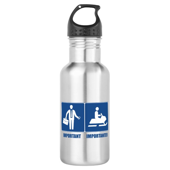 Work Is Important, Snowmobiling Is Importanter Stainless Steel Water Bottle (Front)