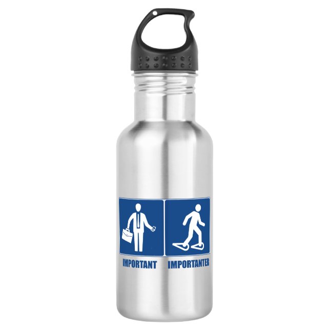 Work Is Important Snowshoeing Is Importanter Stainless Steel Water Bottle (Front)