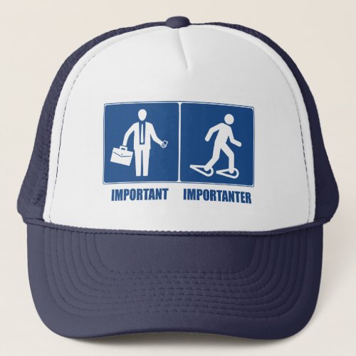 Work Is Important Snowshoeing Is Importanter Trucker Hat