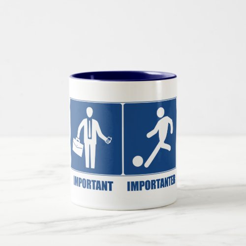 Work Is Important Soccer Is Importanter Two_Tone Coffee Mug