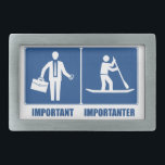 Work Is Important, Standup Paddling Is Importanter Belt Buckle<br><div class="desc">Go home,  it'll be there tomorrow. Just paddle.</div>