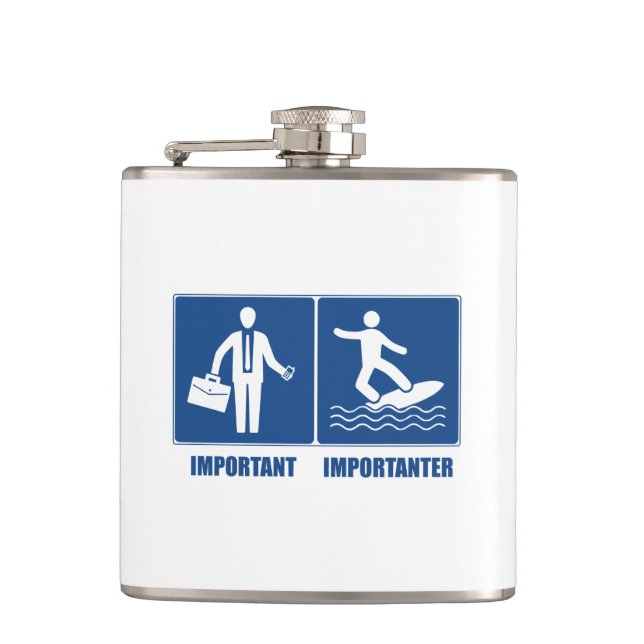 Work Is Important, Surfing Is Importanter Flask (Front)