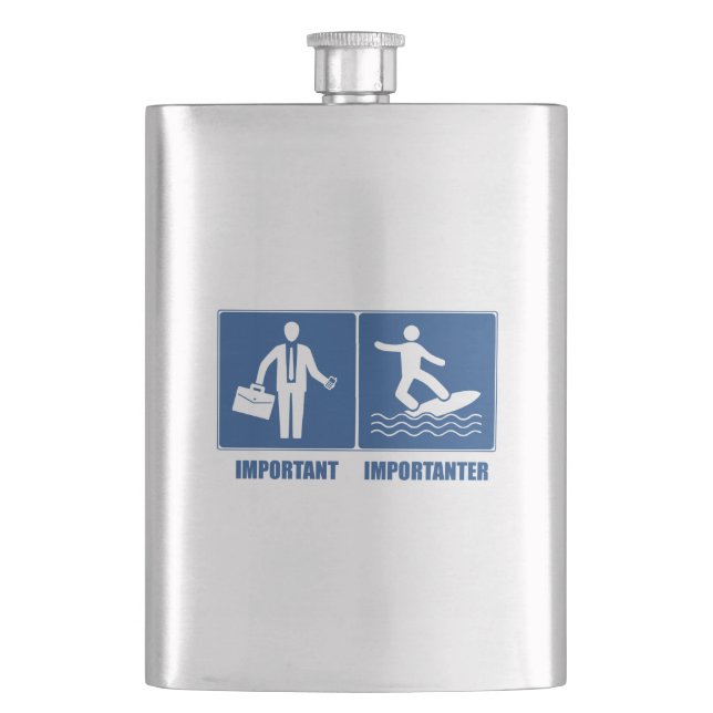 Work Is Important, Surfing Is Importanter Flask (Front)