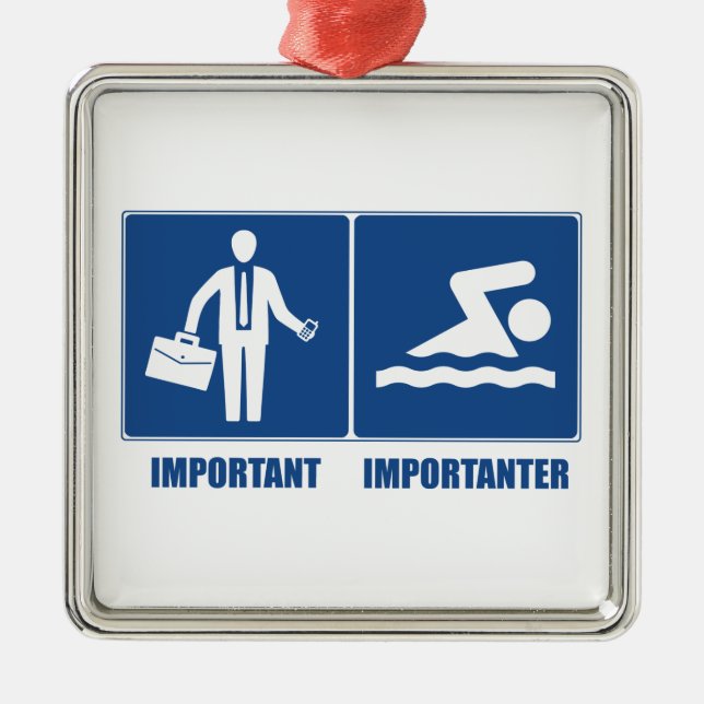 Work Is Important, Swimming Is Importanter Metal Ornament (Front)