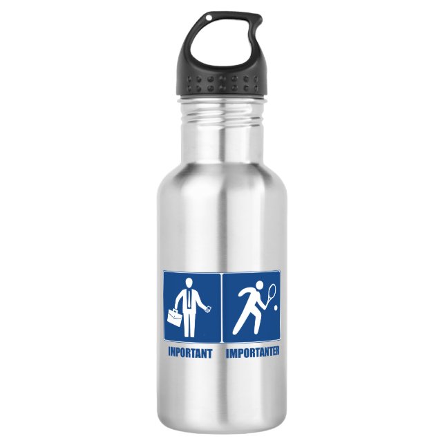 Work Is Important, Tennis Is Importanter Stainless Steel Water Bottle (Front)