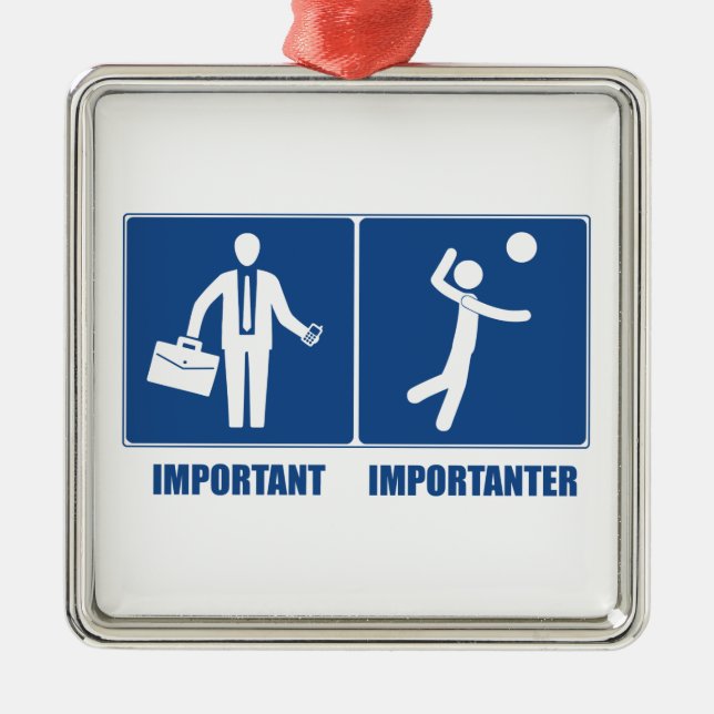 Work Is Important Volleyball Is Importanter Metal Ornament (Front)